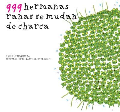 999 HERMANAS RANAS SE MUDAN DE CHARCA | 9788493750602 | KIMURA, KEN / YASUNARI MURAKAMI | Llibreria L'Illa - Llibreria Online de Mollet - Comprar llibres online