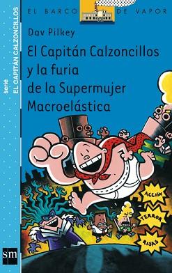 CAPITAN CALZONCILLOS Y LA FURIA DE LA SUPERMUJER MACROELASTI | 9788434891098 | PILKEY, DAV | Llibreria L'Illa - Llibreria Online de Mollet - Comprar llibres online