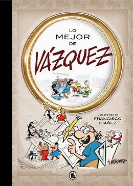 LO MEJOR DE VÁZQUEZ (LO MEJOR DE...) | 9788402421562 | VÁZQUEZ, MANUEL | Llibreria L'Illa - Llibreria Online de Mollet - Comprar llibres online