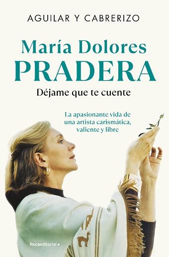 MARÍA DOLORES PRADERA DÉJAME QUE TE CUENTE | 9788410096493 | CABRERIZO, FELIPE/AGUILAR, SANTIAGO