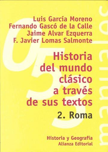 HISTORIA MUNDO CLASICO A TRAVES DE TEXTOS.ROMA | 9788420686837 | GARCIA MORENO, LUIS | Llibreria L'Illa - Llibreria Online de Mollet - Comprar llibres online