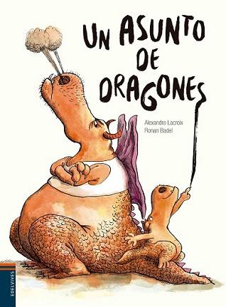 ASUNTO DE DRAGONES, UN | 9788414002186 | LACROIX, ALEXANDRE | Llibreria L'Illa - Llibreria Online de Mollet - Comprar llibres online