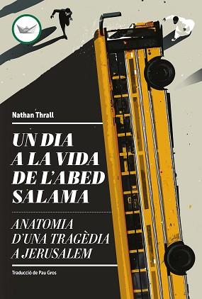 DIA A LA VIDA DE L'ABED SALAMA, UN | 9788419332660 | THRALL, NATHAN | Llibreria L'Illa - Llibreria Online de Mollet - Comprar llibres online