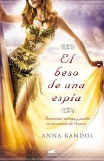 BESO DE UNA ESPÍA, EL | 9788415420217 | RANDOL, ANNA | Llibreria L'Illa - Llibreria Online de Mollet - Comprar llibres online