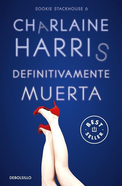 DEFINITIVAMENTE MUERTA (SOOKIE STACKHOUSE 6) | 9788466371087 | HARRIS, CHARLAINE | Llibreria L'Illa - Llibreria Online de Mollet - Comprar llibres online