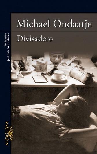 DIVISADERO | 9788420473444 | ONDAATJE, MICHAEL | Llibreria L'Illa - Llibreria Online de Mollet - Comprar llibres online