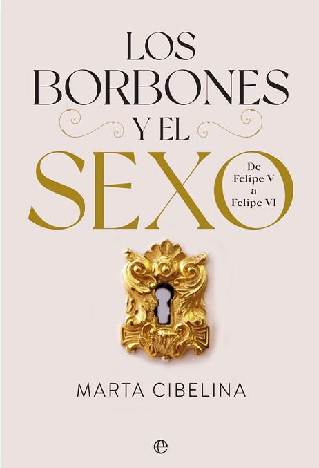 BORBONES Y EL SEXO, LOS | 9788413842028 | CIBELINA, MARTA | Llibreria L'Illa - Llibreria Online de Mollet - Comprar llibres online