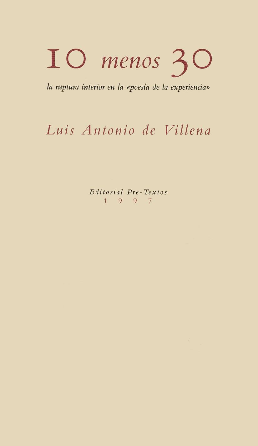 10 MENOS 30.RUPTURA INTERIOR EN LA POESIA | 9788481911244 | VILLENA, LUIS ANTONIO DE | Llibreria L'Illa - Llibreria Online de Mollet - Comprar llibres online