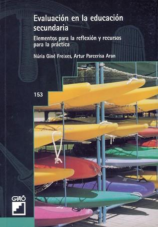 EVALUACION EN LA EDUCACION SECUNDARIA | 9788478272457 | GINE FREIXES, NURIA / PARCERISA ARAN, ARTUR | Llibreria L'Illa - Llibreria Online de Mollet - Comprar llibres online