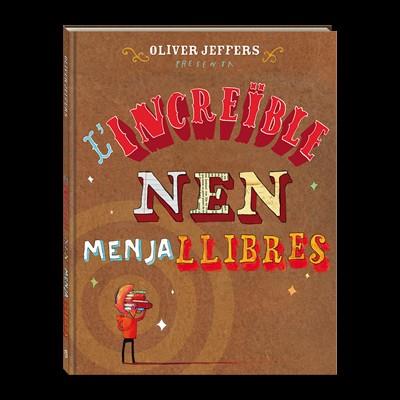 INCREÏBLE NEN MENJALLIBRES, L' | 9788494080241 | JEFFERS, OLIVER | Llibreria L'Illa - Llibreria Online de Mollet - Comprar llibres online