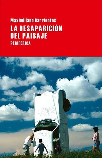 DESAPARICIÓN DEL PAISAJE, LA | 9788416291045 | BARRIENTOS, MAXIMILIANO | Llibreria L'Illa - Llibreria Online de Mollet - Comprar llibres online