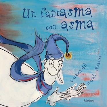 FANTASMA CON ASMA, UN | 9788484641865 | GIL, CARMEN / WEBSTER, SARAH | Llibreria L'Illa - Llibreria Online de Mollet - Comprar llibres online