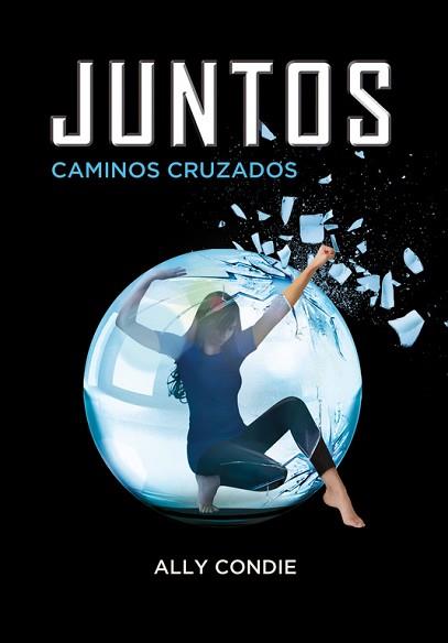 JUNTOS II (CAMINOS CRUZADOS) | 9788484418634 | ALLY, CONDIE | Llibreria L'Illa - Llibreria Online de Mollet - Comprar llibres online