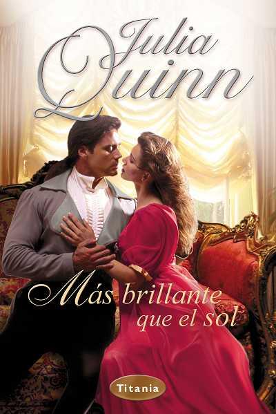 MAS BRILLANTE QUE EL SOL | 9788496711778 | QUINN, JULIA | Llibreria L'Illa - Llibreria Online de Mollet - Comprar llibres online