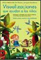 VISUALIZACIONES QUE AYUDAN A LOS NIÑOS | 9788478710270 | WOLOSCHIN DE GLASER, LILIANA / SERRABONA, JOAQUIN | Llibreria L'Illa - Llibreria Online de Mollet - Comprar llibres online