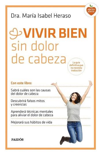 VIVIR BIEN SIN DOLOR DE CABEZA | 9788449331534 | HERASO, MARÍA ISABEL | Llibreria L'Illa - Llibreria Online de Mollet - Comprar llibres online