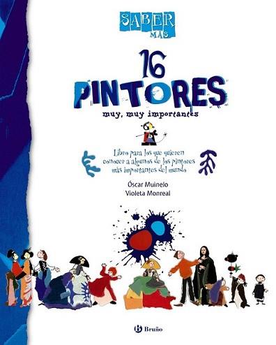 16 PINTORES MUY MUY IMPORTANTES | 9788421685044 | MUINELO, ÓSCAR | Llibreria L'Illa - Llibreria Online de Mollet - Comprar llibres online