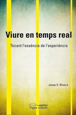 VIURE EN TEMPS REAL | 9788499750453 | OLLÉ BIOSCA, JOSEP | Llibreria L'Illa - Llibreria Online de Mollet - Comprar llibres online