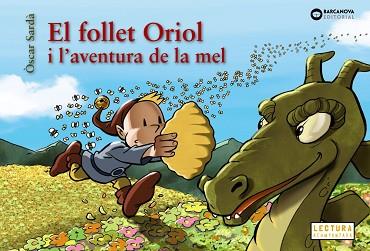 FOLLET ORIOL I L'AVENTURA DE LA MEL | 9788448952129 | SARDÀ, ÒSCAR | Llibreria L'Illa - Llibreria Online de Mollet - Comprar llibres online