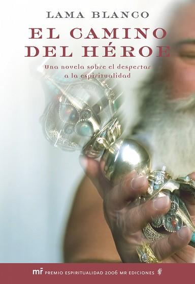 CAMINO DEL HEROE, EL | 9788427033023 | BLANCO, LAMA | Llibreria L'Illa - Llibreria Online de Mollet - Comprar llibres online