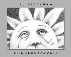 GIRALUNA, EL | 9788424640637 | AUTE, LUIS EDUARDO