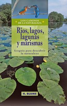 RIOS LAGOS LAGUNAS Y MARISMAS | 9788489840331 | Llibreria L'Illa - Llibreria Online de Mollet - Comprar llibres online