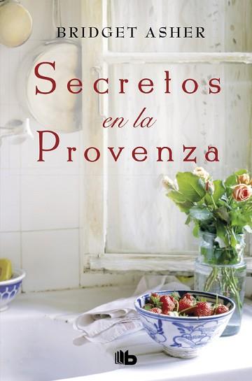 SECRETOS EN LA PROVENZA | 9788490705667 | ASHER, BRIDGET | Llibreria L'Illa - Llibreria Online de Mollet - Comprar llibres online