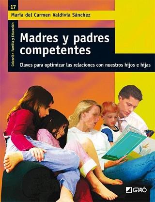 MADRES Y PADRES COMPETENTES | 9788478278930 | VALDIVIA SÁNCHEZ,MARÍA DEL CARMEN | Llibreria L'Illa - Llibreria Online de Mollet - Comprar llibres online