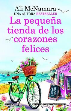 PEQUEÑA TIENDA DE LOS CORAZONES FELICES. UNA NOVELA ROMÁNTICA LLENA DE MAGIA, LA | 9788419620163 | MCNAMARA, ALI | Llibreria L'Illa - Llibreria Online de Mollet - Comprar llibres online