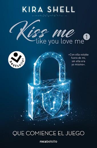 QUE COMIENCE EL JUEGO (KISS ME LIKE YOU LOVE ME 1) | 9788419498212 | SHELL, KIRA | Llibreria L'Illa - Llibreria Online de Mollet - Comprar llibres online