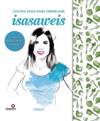 COCINA SANA CON ISASAWEIS | 9788441538498 | LLANO, ISABEL | Llibreria L'Illa - Llibreria Online de Mollet - Comprar llibres online