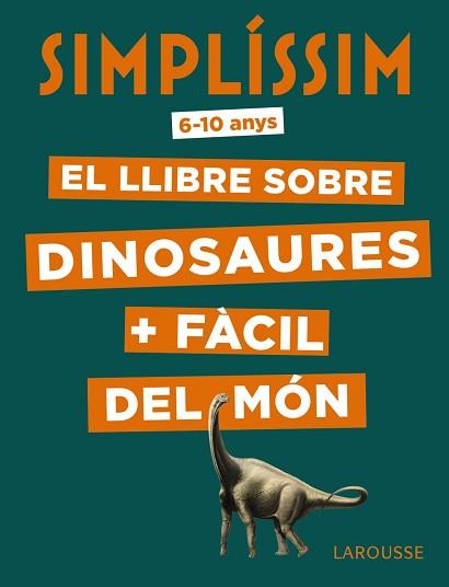 SIMPLÍSSIM. EL LLIBRE SOBRE DINOSAURES + FÀCIL DEL MÓN | 9788417720056 | MATHIVET, ÉRIC | Llibreria L'Illa - Llibreria Online de Mollet - Comprar llibres online