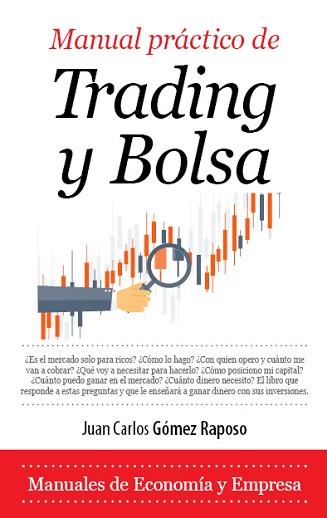 MANUAL PRÁCTICO DE TRADING Y BOLSA | 9788417044350 | GÓMEZ RAPOSO, JUAN CARLOS | Llibreria L'Illa - Llibreria Online de Mollet - Comprar llibres online