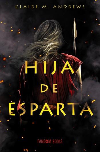 HIJA DE ESPARTA | 9788418027185 | M. ANDREWS, CLAIRE | Llibreria L'Illa - Llibreria Online de Mollet - Comprar llibres online