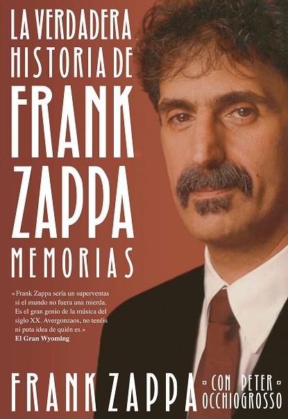 VERDADERA HISTORIA DE FRANK ZAPPA, LA | 9788415996576 | FRANK ZAPPA CON PETER OCHIOGROSSO | Llibreria L'Illa - Llibreria Online de Mollet - Comprar llibres online