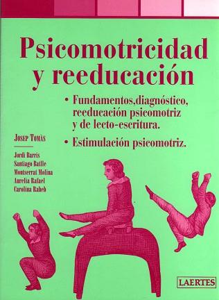 PSICOMOTRICIDAD Y REEDUCACION | 9788475845500 | DIVERSOS | Llibreria L'Illa - Llibreria Online de Mollet - Comprar llibres online