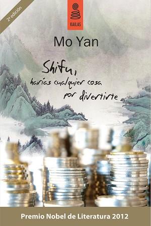 SHIFU, HARÍAS CUALQUIER COSA POR DIVERTIRTE | 9788489624818 | MO YAN | Llibreria L'Illa - Llibreria Online de Mollet - Comprar llibres online