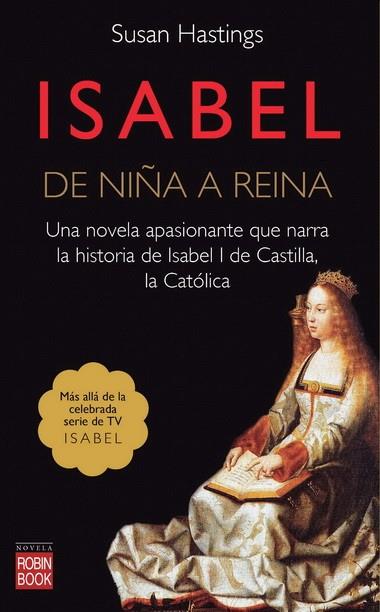 ISABEL DE NIÑA A REINA | 9788499172972 | HASTINGS, SUSAN | Llibreria L'Illa - Llibreria Online de Mollet - Comprar llibres online