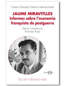 JAUME MIRAVITLLES. INFORMES SOBRE L'ECONOMIA FRANQUISTA DE | 9788495916884 | ROCA, FRANCESC (ED.) | Llibreria L'Illa - Llibreria Online de Mollet - Comprar llibres online