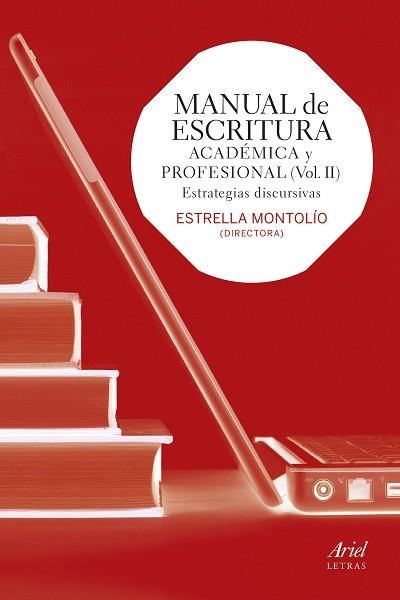 MANUAL DE ESCRITURA ACADÉMICA Y PROFESIONAL  (VOL. II) | 9788434418677 | MONTOLÍO, ESTRELLA | Llibreria L'Illa - Llibreria Online de Mollet - Comprar llibres online