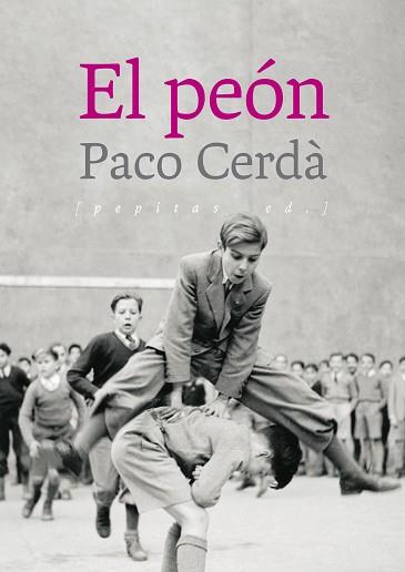 PEON, EL | 9788417386504 | CERDÀ ARROYO, PACO | Llibreria L'Illa - Llibreria Online de Mollet - Comprar llibres online