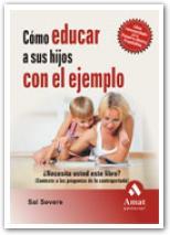 COMO EDUCAR A SUS HIJOS CON EL EJEMPLO | 9788497353151 | SEVERE, SAL | Llibreria L'Illa - Llibreria Online de Mollet - Comprar llibres online