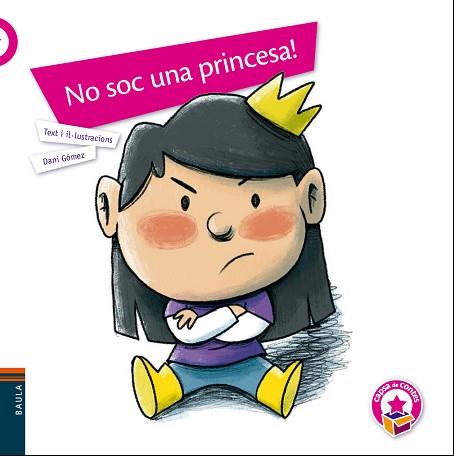 NO SOC UNA PRINCESA! | 9788447941940 | GÓMEZ SALAMANCA, DANI | Llibreria L'Illa - Llibreria Online de Mollet - Comprar llibres online