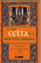 LIBRO CELTA DE LA VIDA Y LA MUERTE, EL | 9788479018580 | WOOD, JULIETTE | Llibreria L'Illa - Llibreria Online de Mollet - Comprar llibres online