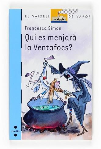 QUI ES MENJARA LA VENTAFOCS? | 9788466123570 | SIMON, FRANCESCA | Llibreria L'Illa - Llibreria Online de Mollet - Comprar llibres online