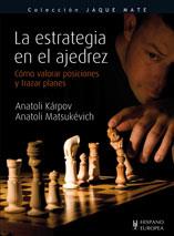 ESTRATEGIA EN EL AJEDREZ, LA | 9788425519215 | KARPOV, ANATOLI/MATSUKEVICH, ANATOLI | Llibreria L'Illa - Llibreria Online de Mollet - Comprar llibres online