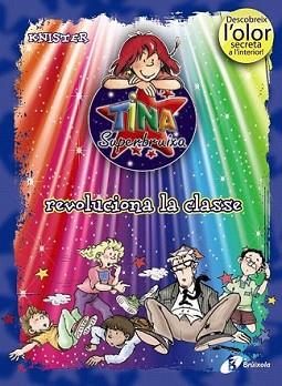 TINA SUPERBRUIXA REVOLUCIONA LA CLASSE (ED. COLOR) | 9788499061405 | KNISTER | Llibreria L'Illa - Llibreria Online de Mollet - Comprar llibres online