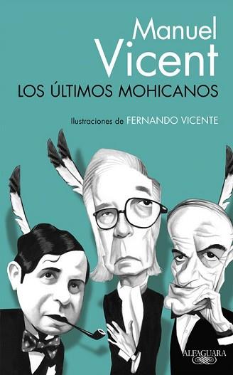 ÚLTIMOS MOHICANOS, LOS | 9788420416557 | VICENT, MANUEL | Llibreria L'Illa - Llibreria Online de Mollet - Comprar llibres online