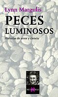 PECES LUMINOSOS | 9788483108437 | MARGULIS, LYNN | Llibreria L'Illa - Llibreria Online de Mollet - Comprar llibres online