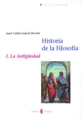 HISTORIA DE LA FILOSOFÍA. TOMO I | 9788476282151 | GARCÍA BORRÓN, JUAN CARLOS | Llibreria L'Illa - Llibreria Online de Mollet - Comprar llibres online